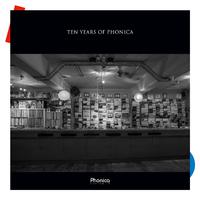 Ten Years Of Phonica