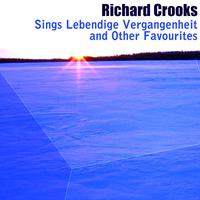 Richard Crooks sings Lebendige Vergangenheit and Other Favourites