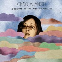 Crayon Angel: A Tribute To The Music Of Judee Sill