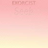 Exorcist Seek