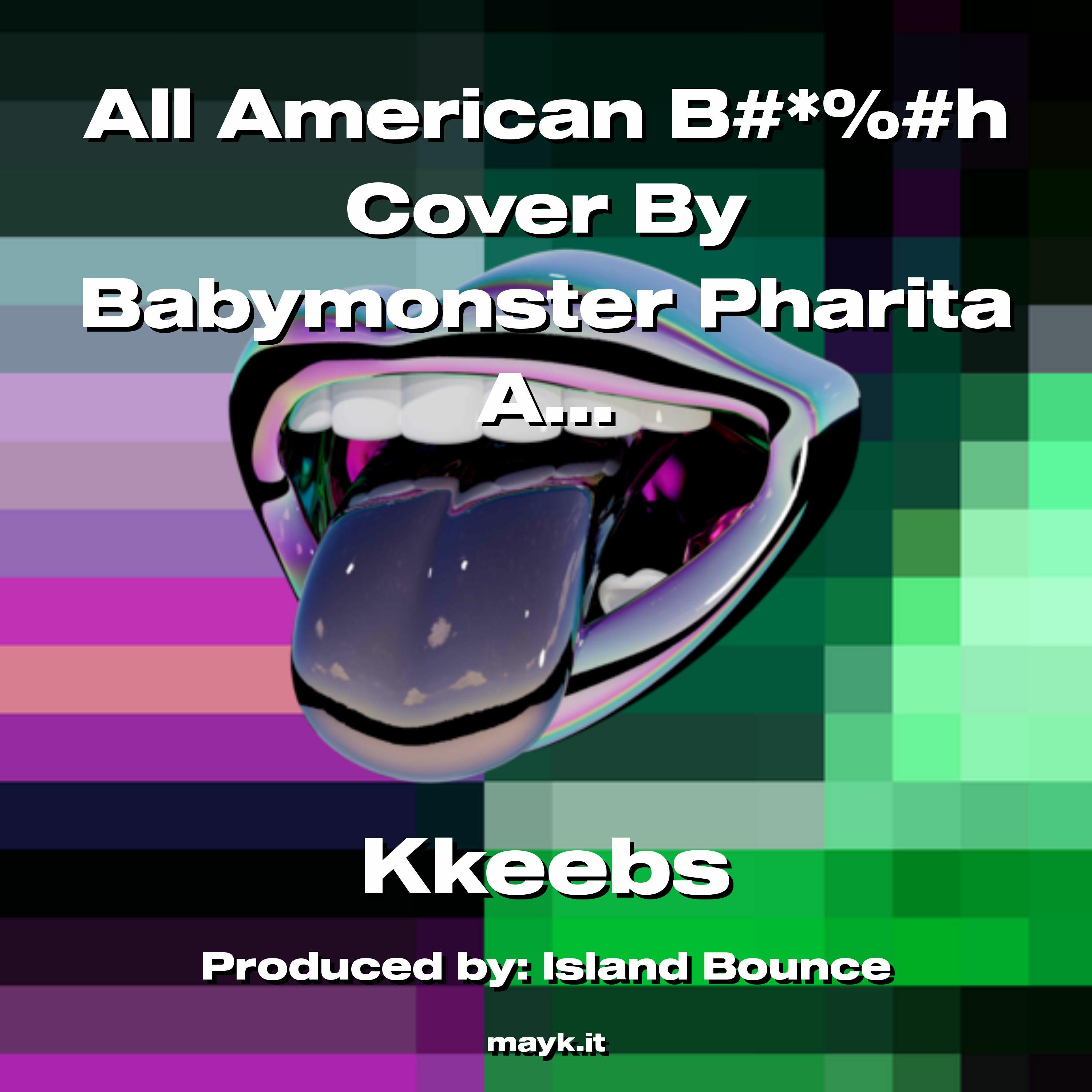 All American B##h Cover By Babymonster Pharita Asa