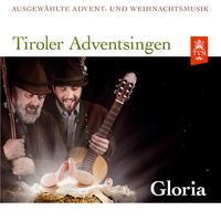 Tiroler Adventsingen - Gloria - Ausgewählte Advent- und Weihnachtsmusik - Ausgabe 4 (Live)