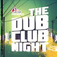 Dub Club Night