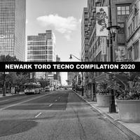 NEWARK TORO TECNO COMPILATION 2020