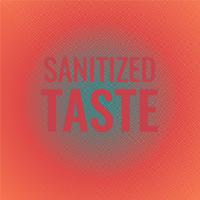 Sanitized Taste