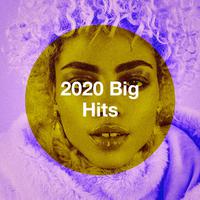 2020 Big Hits