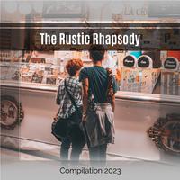 The Rustic Rhapsody