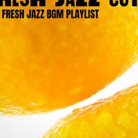 Fresh Jazz Cuts资料,Fresh Jazz Cuts最新歌曲,Fresh Jazz CutsMV视频,Fresh Jazz Cuts音乐专辑,Fresh Jazz Cuts好听的歌