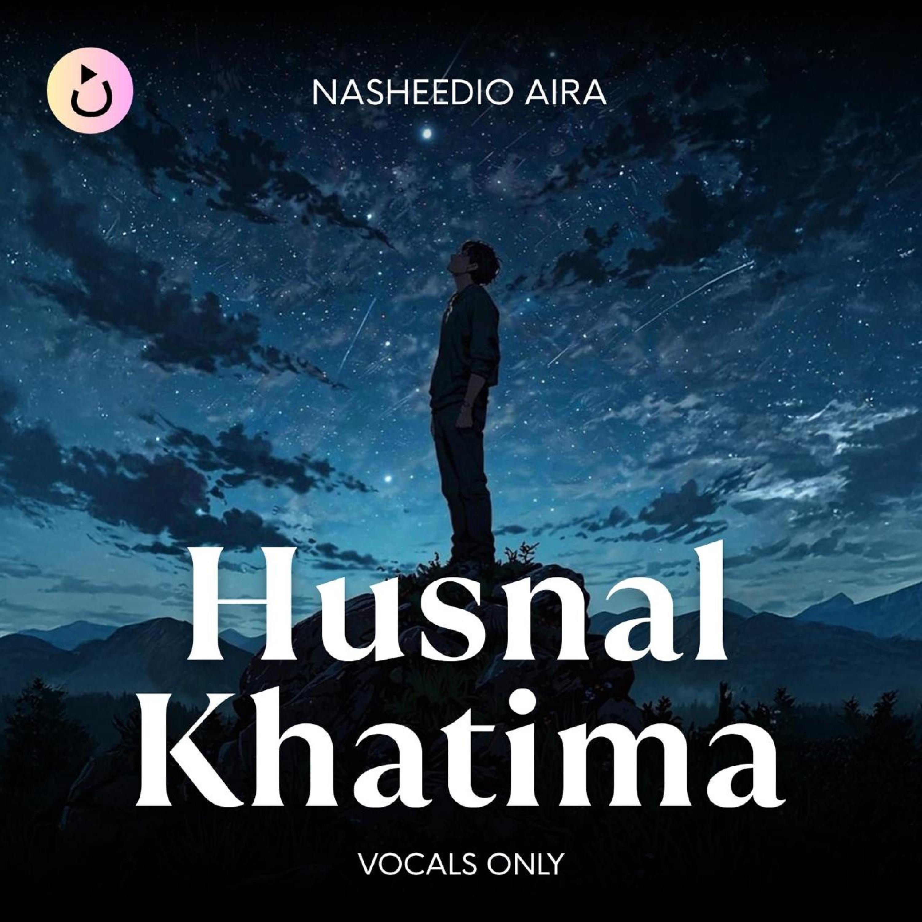 Husnal Khatima (Vocals Only)