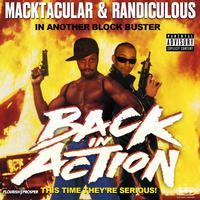 Macktacular & Randiculous: Back In Action