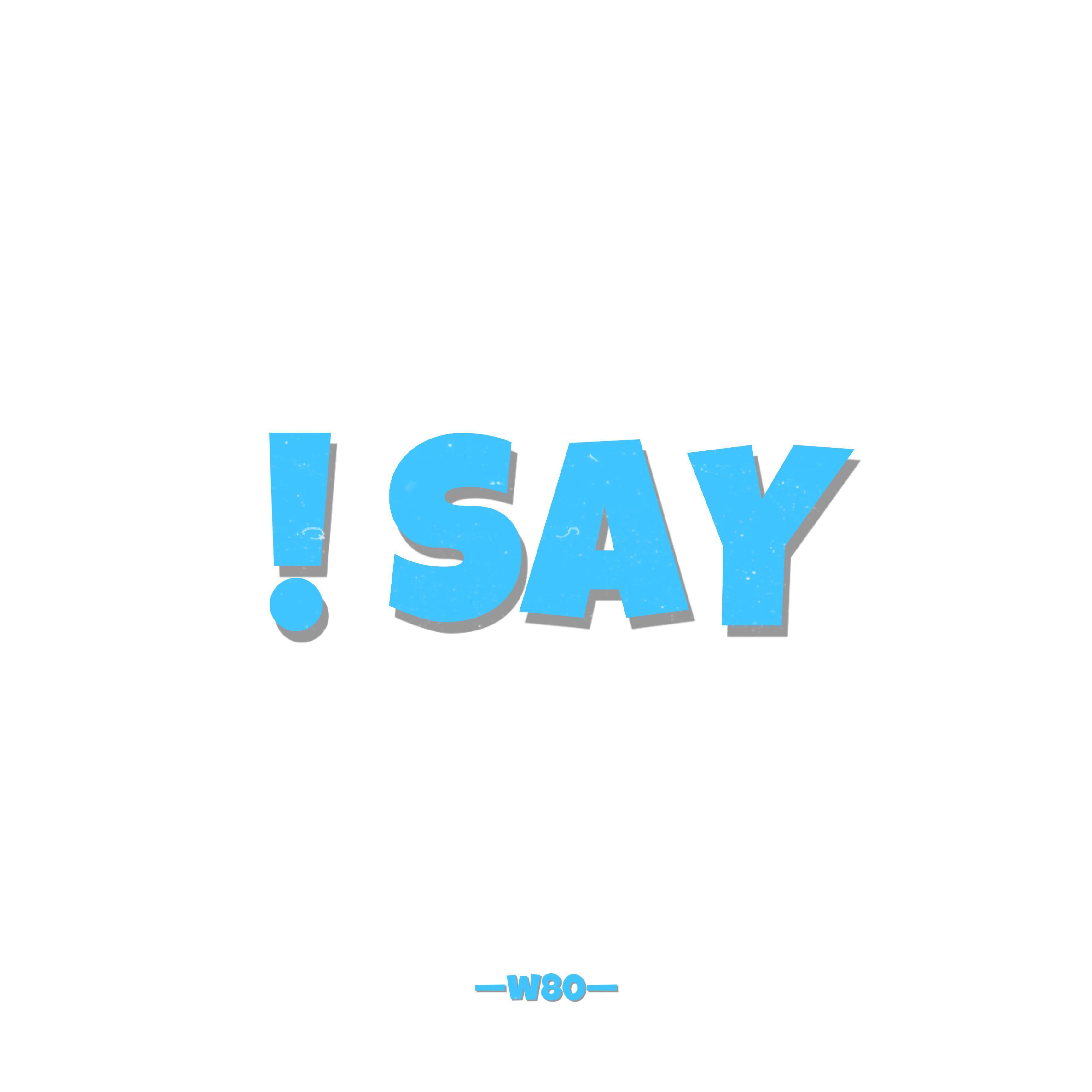 I SAY - w80封面