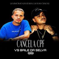 Cancela Cpf Vs Baile da Selva