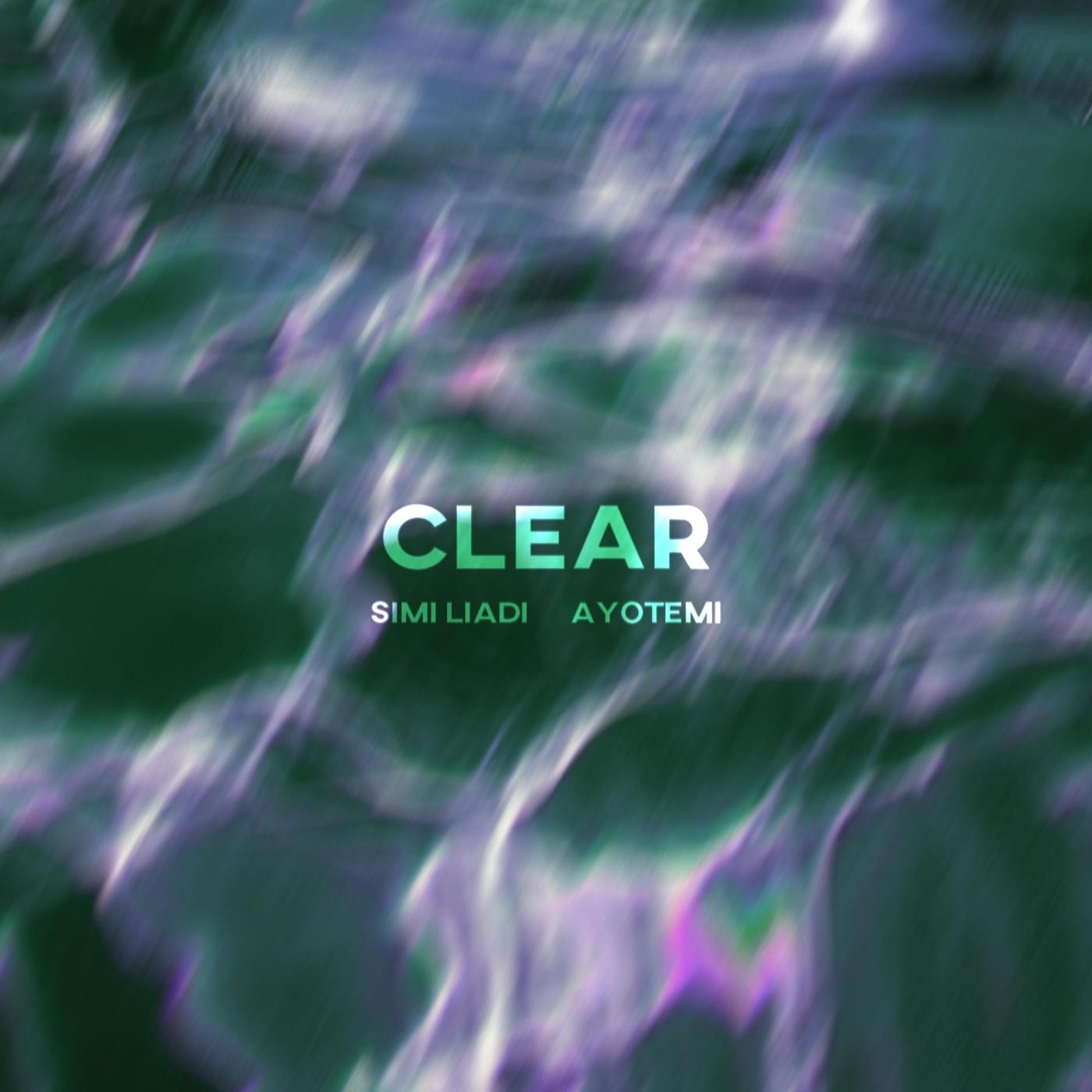 Clear (feat. Ayotemi)