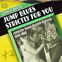 Jamaica Selects Jump Blues Strictly for You