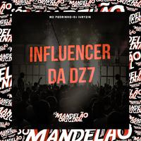 Influencer da Dz7