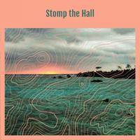 Stomp the Hall