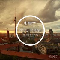 Deep & Technoid, Vol. 22 - The Berlin Session