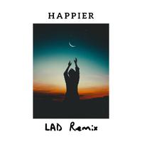 Happier (LAD Remix)