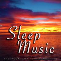 Sleep Music: Calm Guitar Sleeping Music to Help You Sleep, Natural Sleep Aid for Insomnia Relief