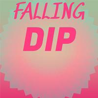 Falling Dip