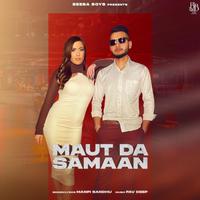 Maut Da Samaan (feat. Manpi Sandhu)