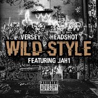 Wild Style (feat. Headshot & Jah1)