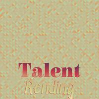 Talent Rending