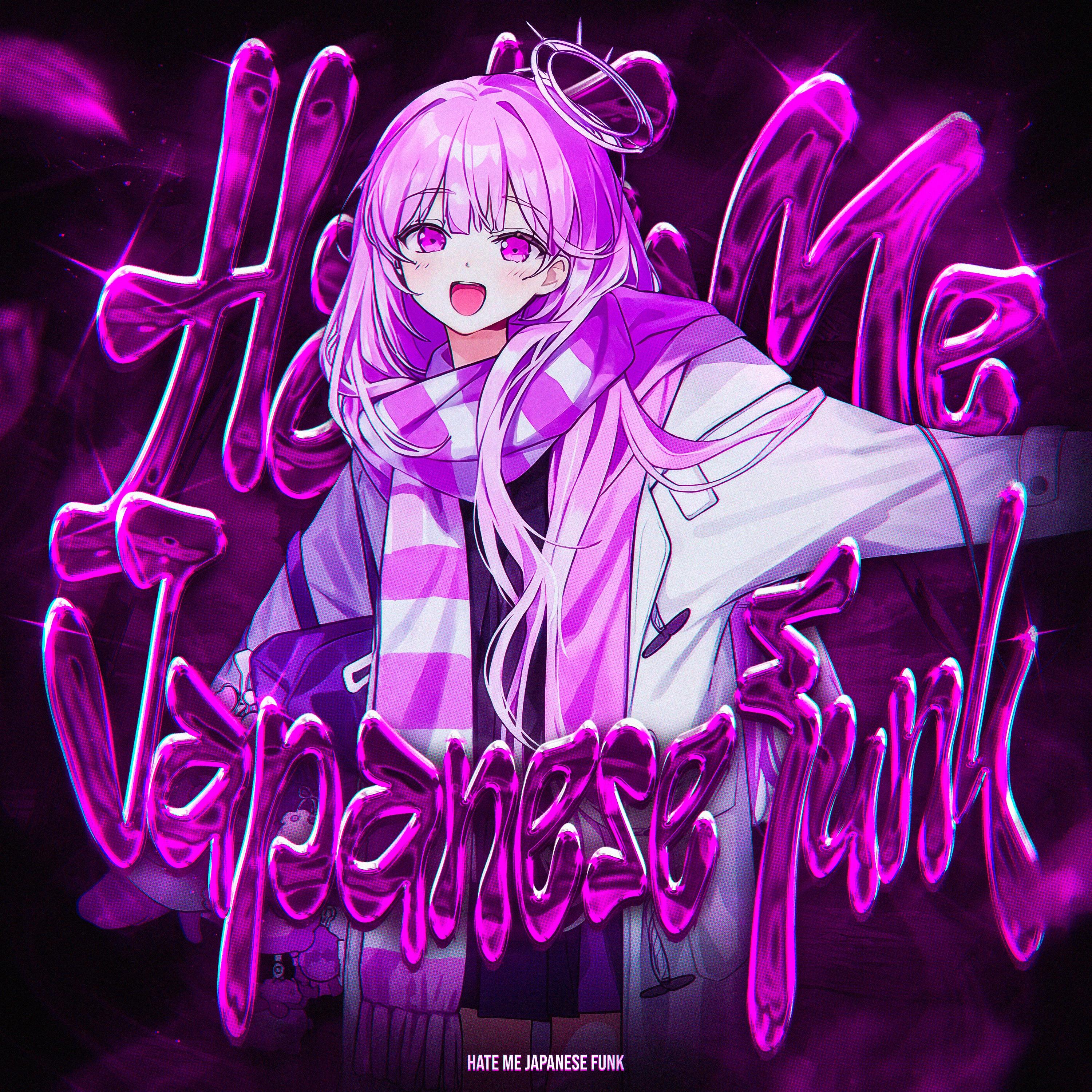 Hate Me Japanese Funk