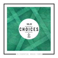 Choices - 10 Essential House Tunes, Vol. 20