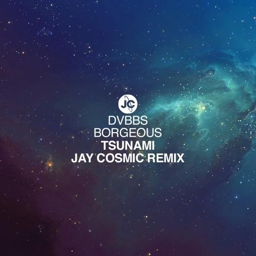 Tsunami (Jay Cosmic Remix)