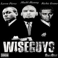 Wise Guys (feat. Richie Evans & Laron Pierce)