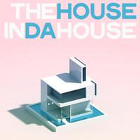 The House in Da House