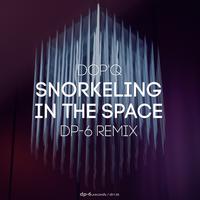 Snorkeling in the Space (DP-6 Remix)