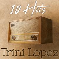 10 Hits of Trini Lopez