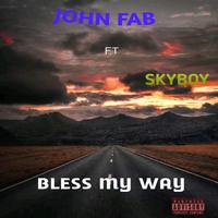 Bless My Way (feat. Skyboy)