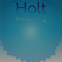 Halt Inburning