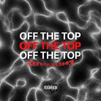 Off The Top 2 (feat. Kailon)