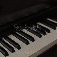 Calm Songs for Calm Chillout