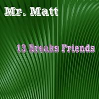 13 Breaks Friends