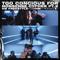 Too Conscious For Nonsense Cypher Pt.2 | HB Freestyle