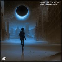 Someone Hear Me (feat. Stephhh)