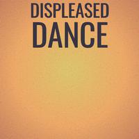 Displeased Dance