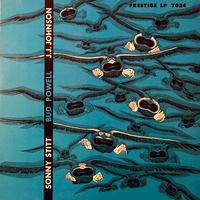 Sonny Stitt / Bud Powell / J.j. Johnson