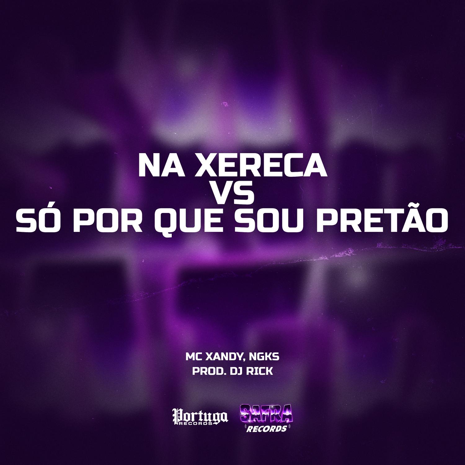 Na Xereca vs Só Por Que Sou Pretão