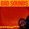 Bad Sounds - Hard MF 2 Luv