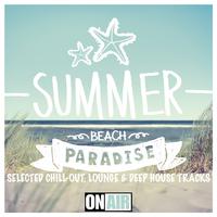 Summer Beach Paradise (Selected Chill-Out, Lounge & Deep House Tracks)