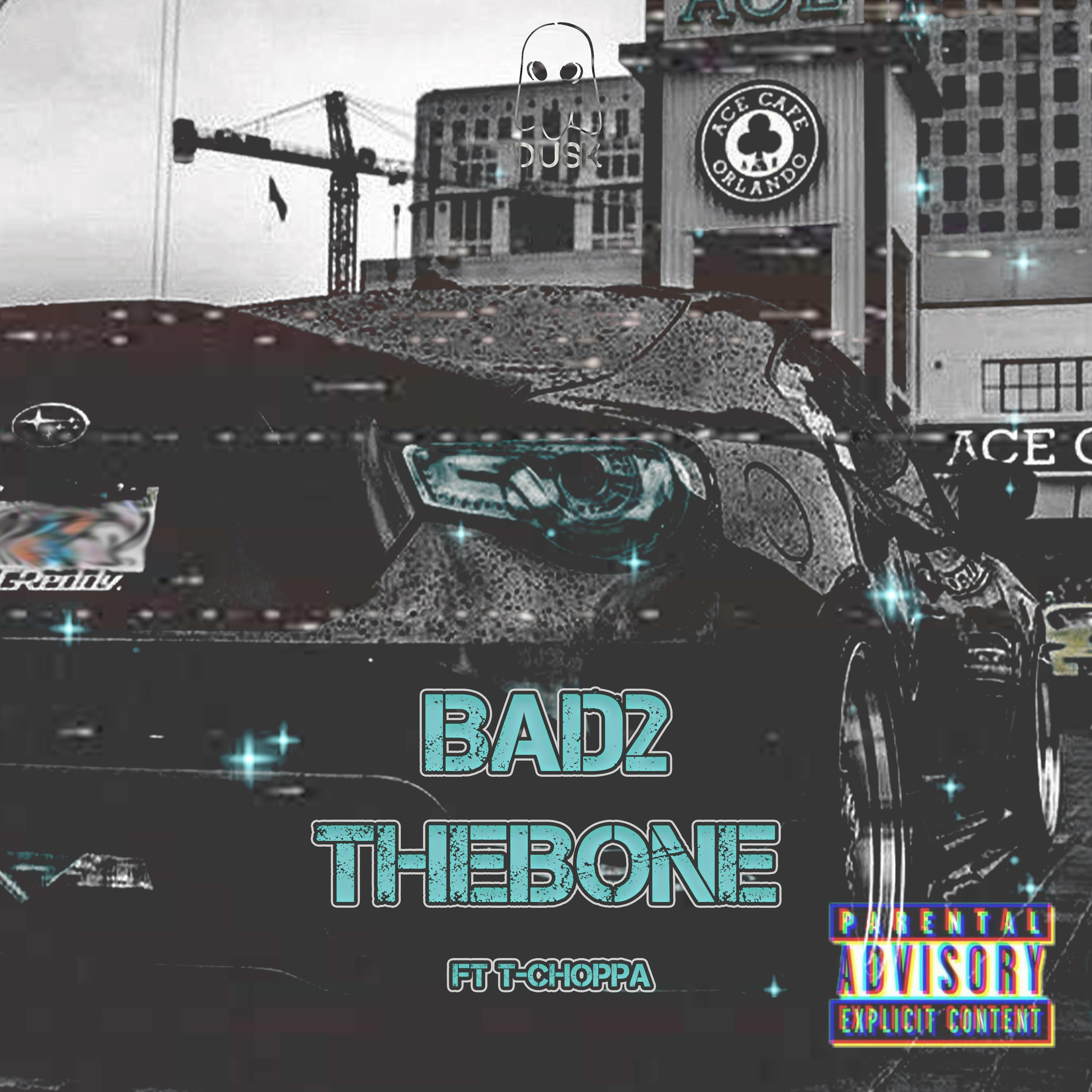 Bad2TheBone (feat. T-Choppa)