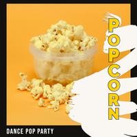 POPCORN - Dance Pop Party