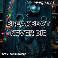 Breakbeat Never Die