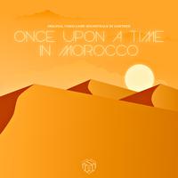 Once Upon a Time in Morocco (Original Game Soundtrack)